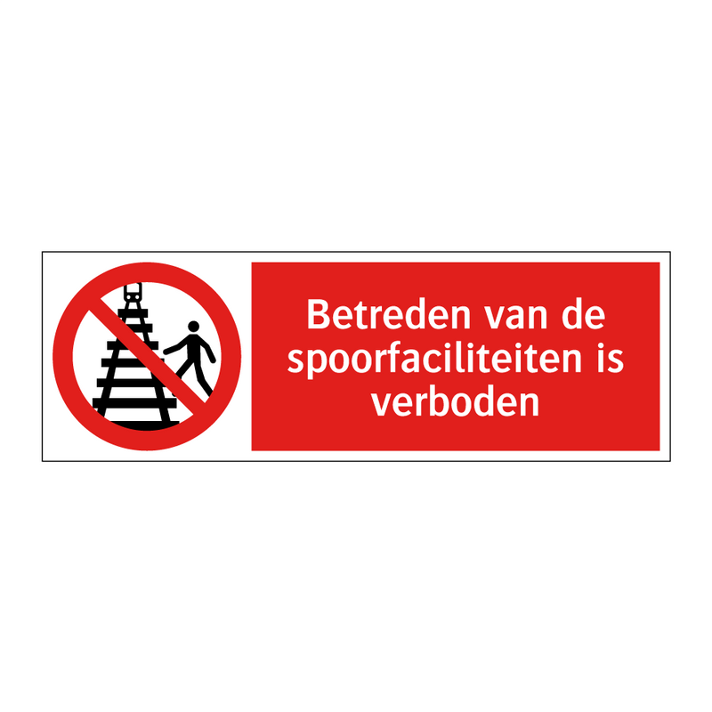 Betreden van de spoorfaciliteiten is verboden