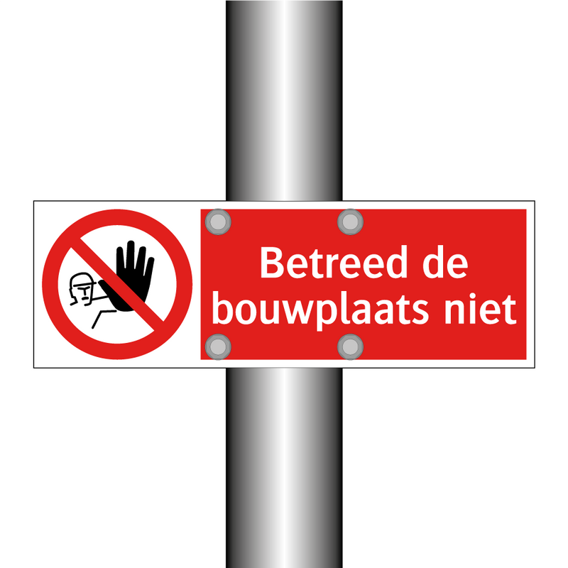 Betreed de bouwplaats niet