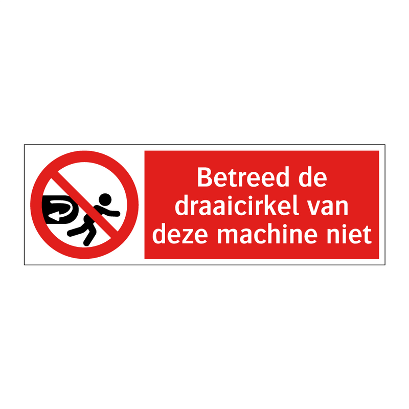 Betreed de draaicirkel van deze machine niet