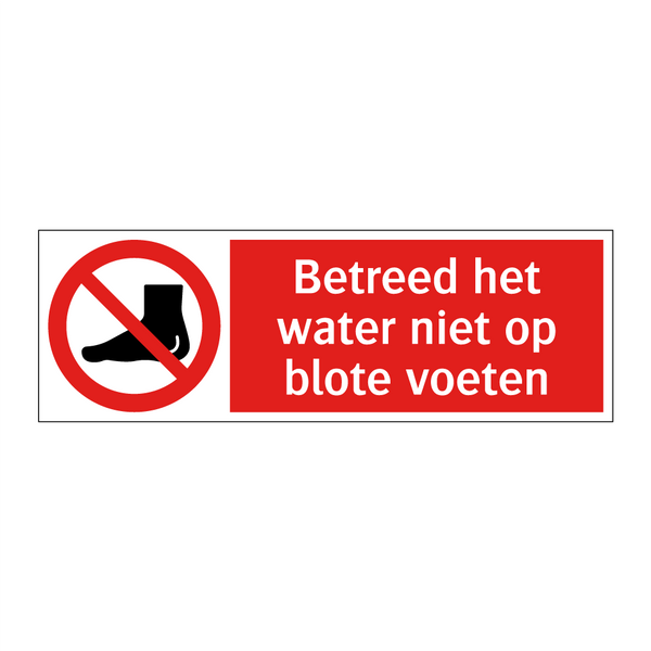 Betreed het water niet op blote voeten