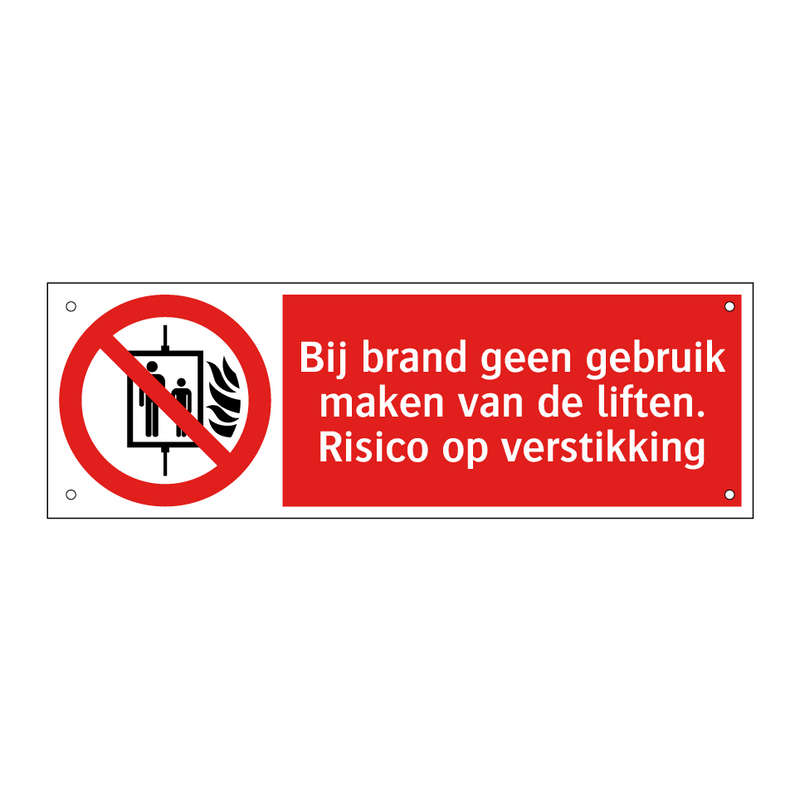 Bij brand geen gebruik maken van de liften. Risico op verstikking