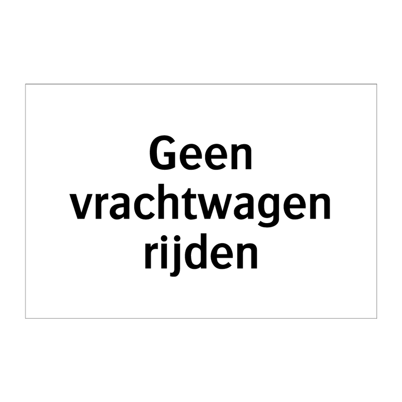 Geen vrachtwagen rijden