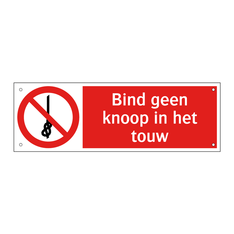 Bind geen knoop in het touw