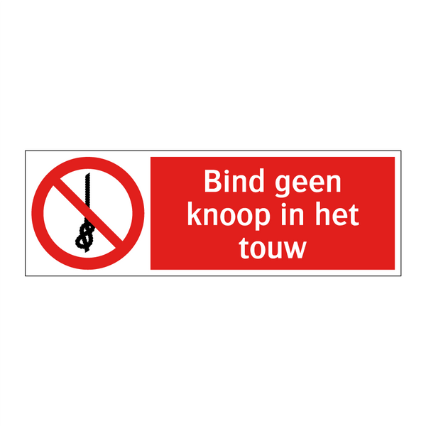 Bind geen knoop in het touw