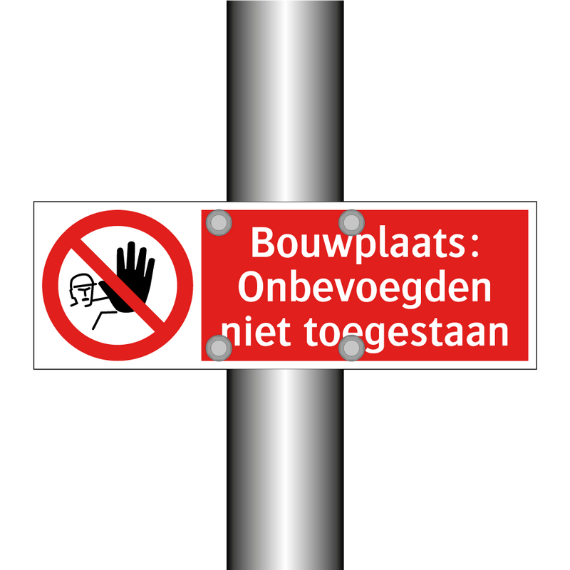 Bouwplaats: Onbevoegden niet toegestaan