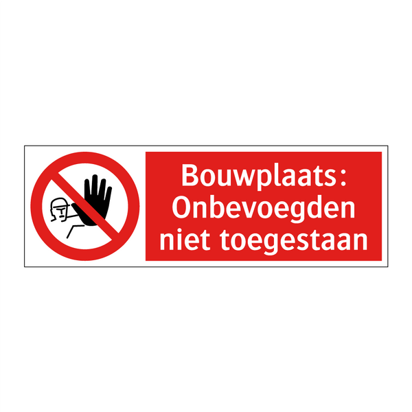 Bouwplaats: Onbevoegden niet toegestaan