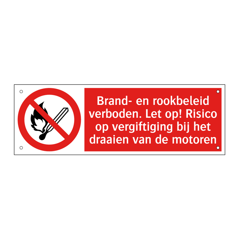 Brand- en rookbeleid verboden. Let op! Risico op vergiftiging bij het draaien van de motoren