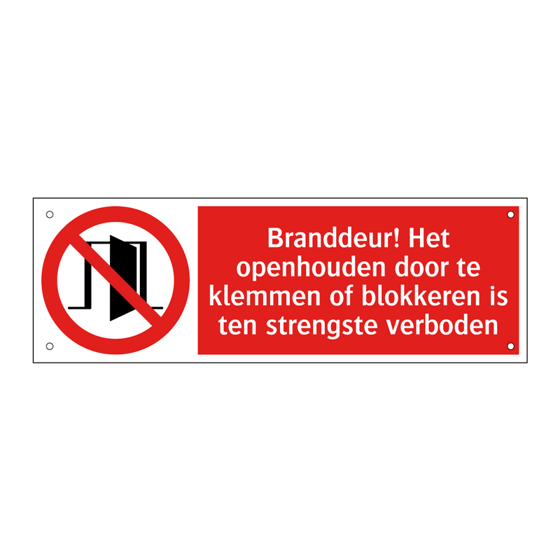 Branddeur! Het openhouden door te klemmen of blokkeren is ten strengste verboden