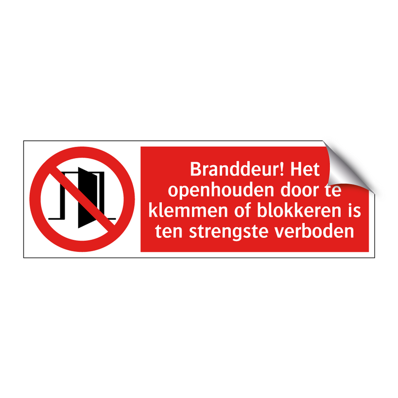 Branddeur! Het openhouden door te klemmen of blokkeren is ten strengste verboden