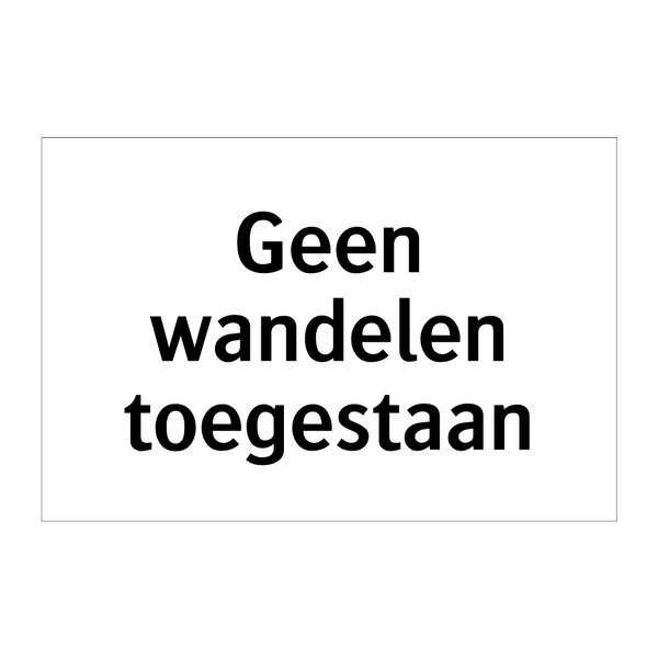 Geen wandelen toegestaan