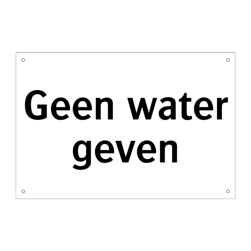 Geen water geven