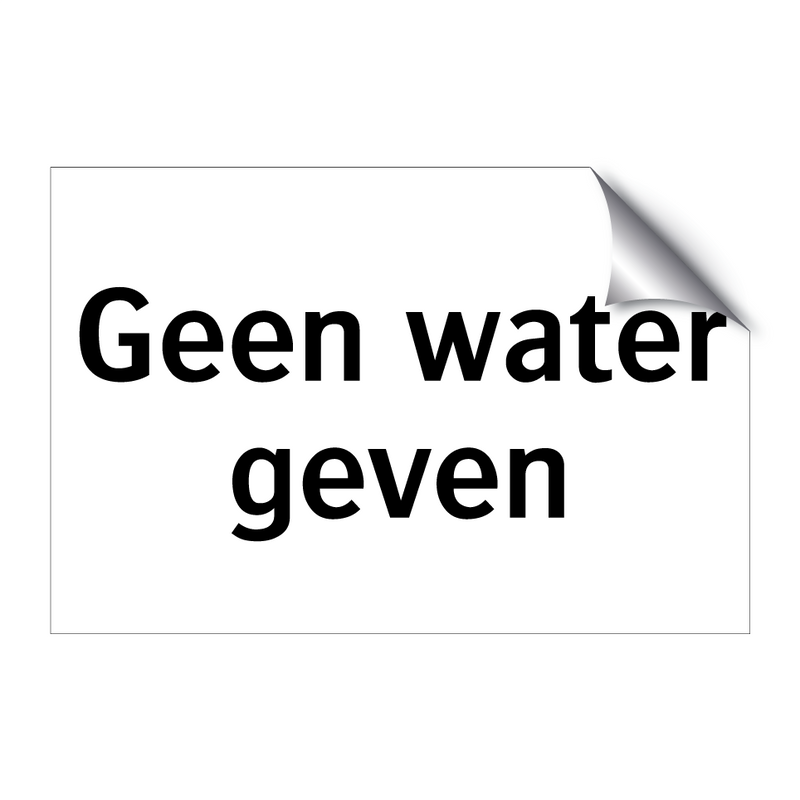 Geen water geven