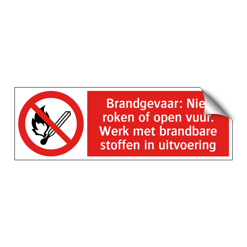 Brandgevaar: Niet roken of open vuur. Werk met brandbare stoffen in uitvoering