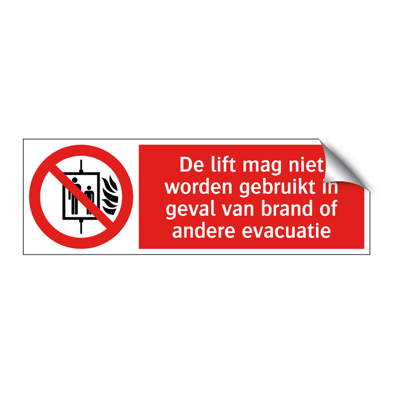 De lift mag niet worden gebruikt in geval van brand of andere evacuatie