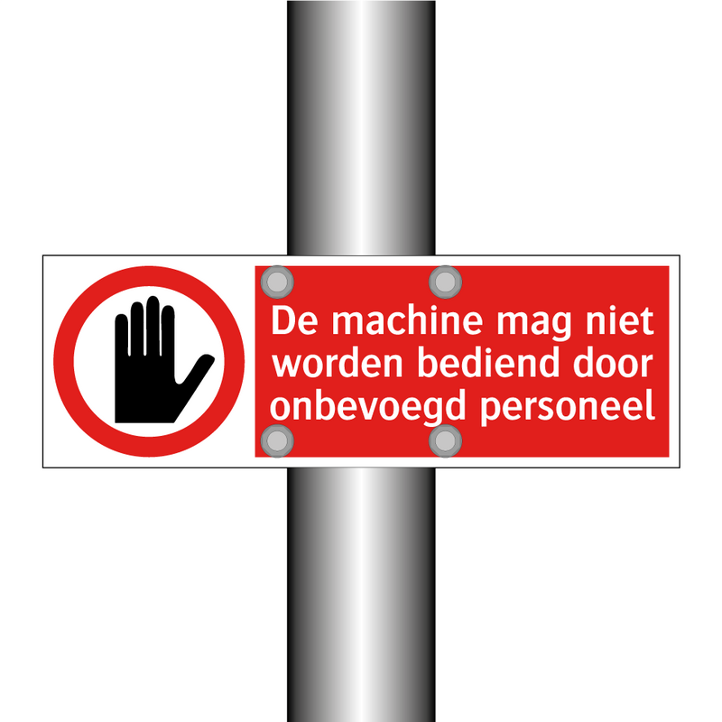 De machine mag niet worden bediend door onbevoegd personeel