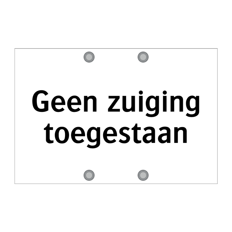 Geen zuiging toegestaan