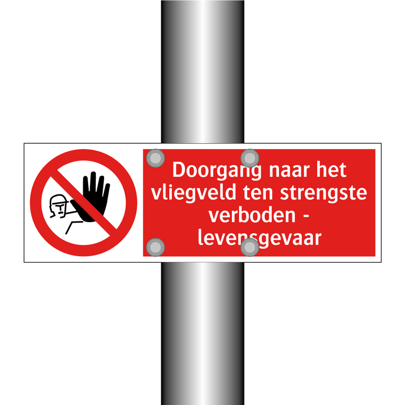 Doorgang naar het vliegveld ten strengste verboden - levensgevaar