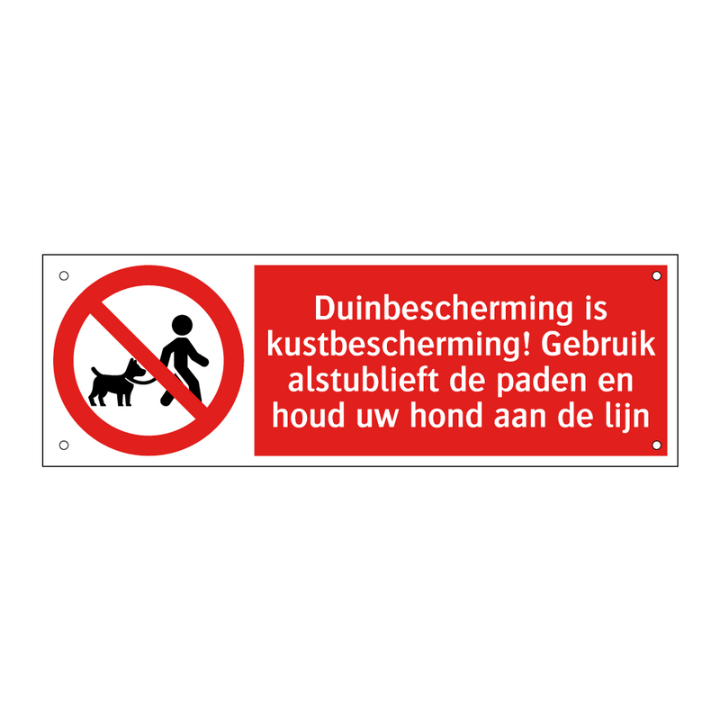 Duinbescherming is kustbescherming! Gebruik alstublieft de paden en houd uw hond aan de lijn