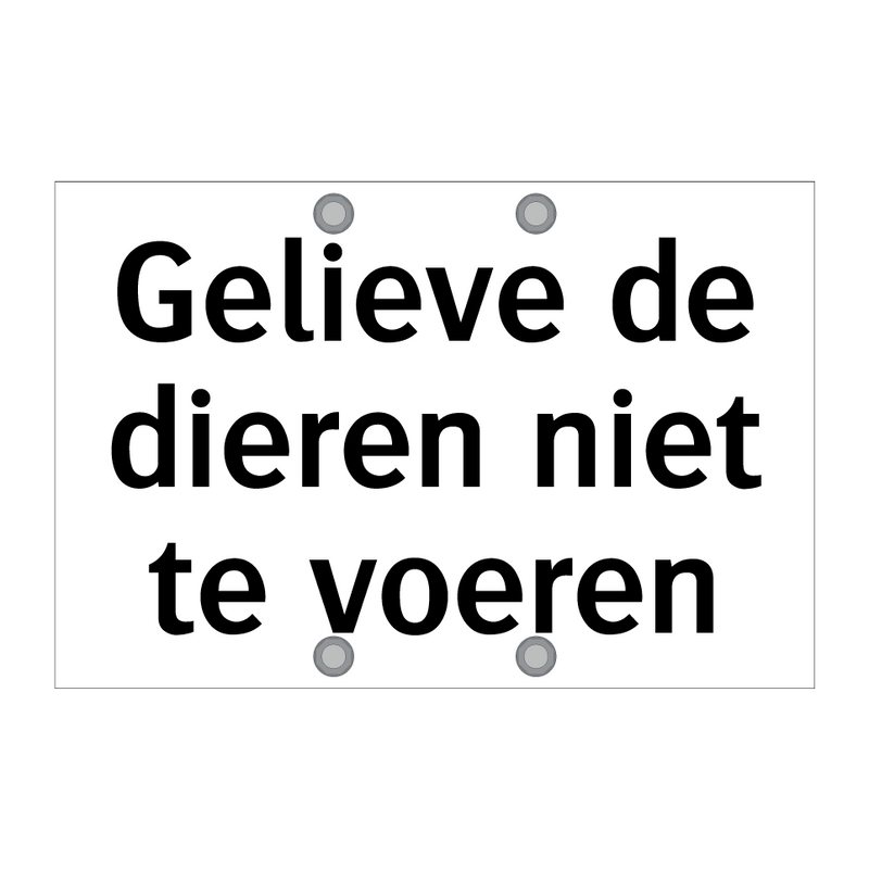 Gelieve de dieren niet te voeren