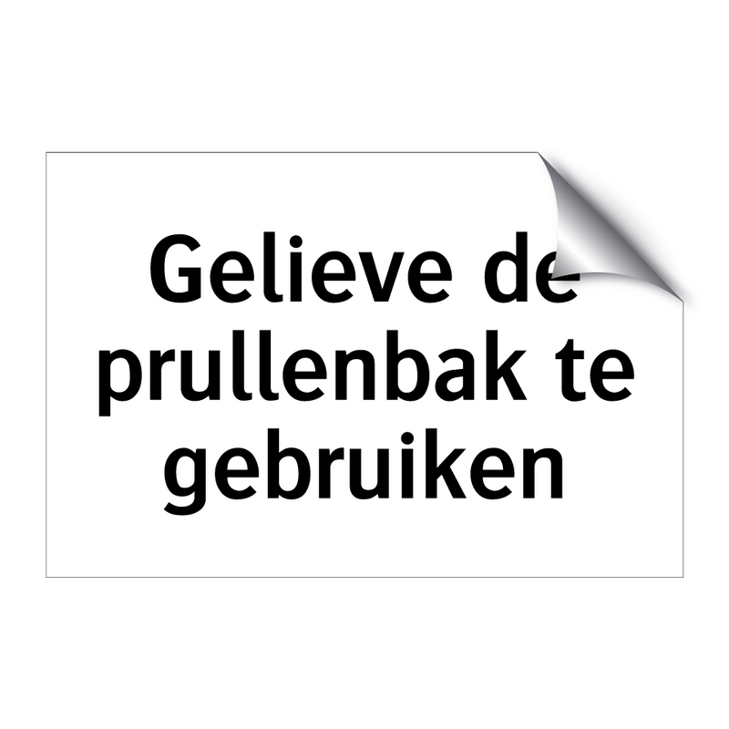 Gelieve de prullenbak te gebruiken