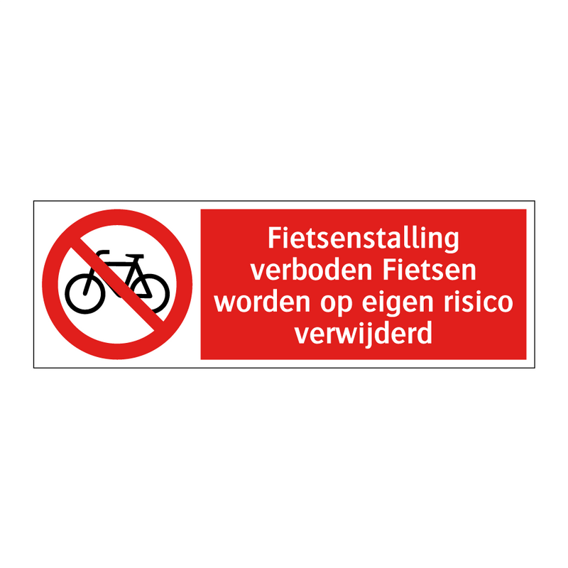 Fietsenstalling verboden Fietsen worden op eigen risico verwijderd