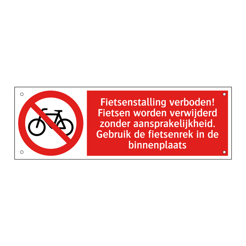 Fietsenstalling verboden! Fietsen worden verwijderd zonder aansprakelijkheid. Gebruik de fietsenrek in de binnenplaats