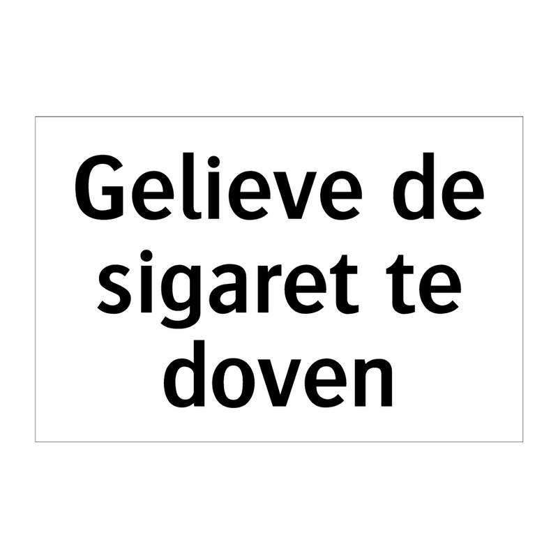 Gelieve de sigaret te doven