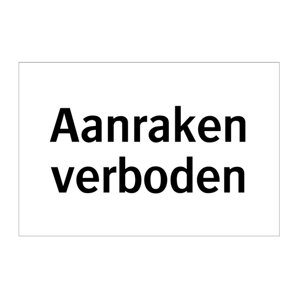 Aanraken verboden