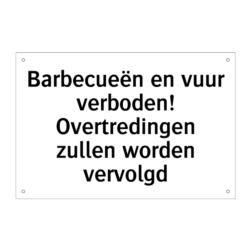 Barbecueën en vuur verboden! Overtredingen zullen worden vervolgd