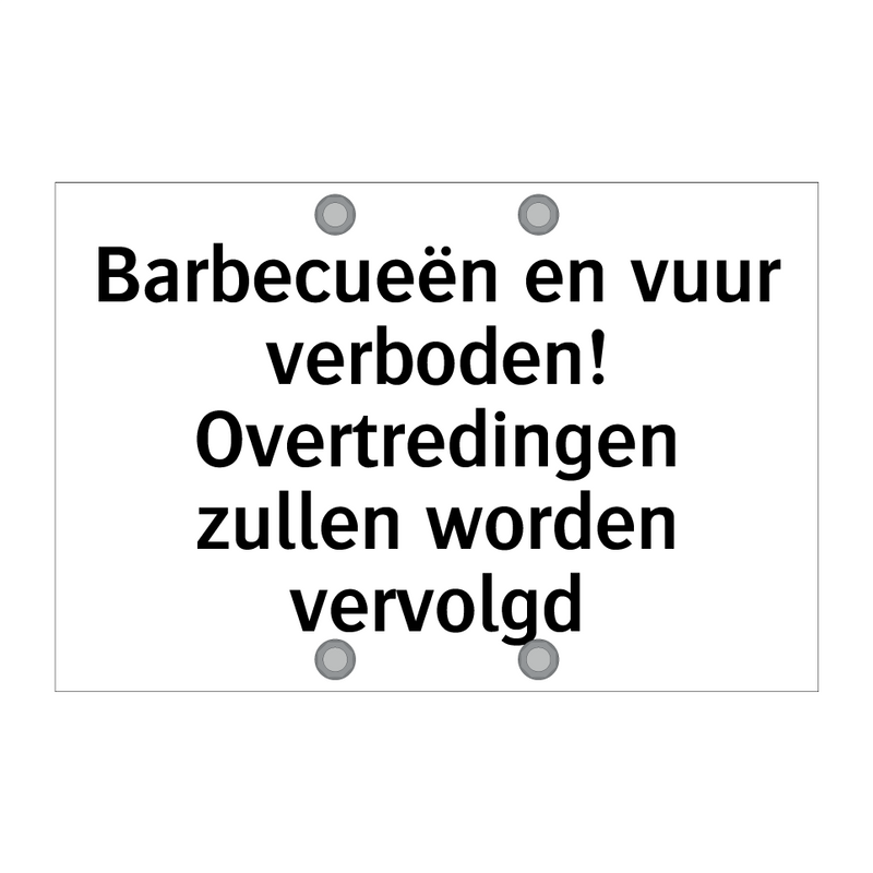 Barbecueën en vuur verboden! Overtredingen zullen worden vervolgd