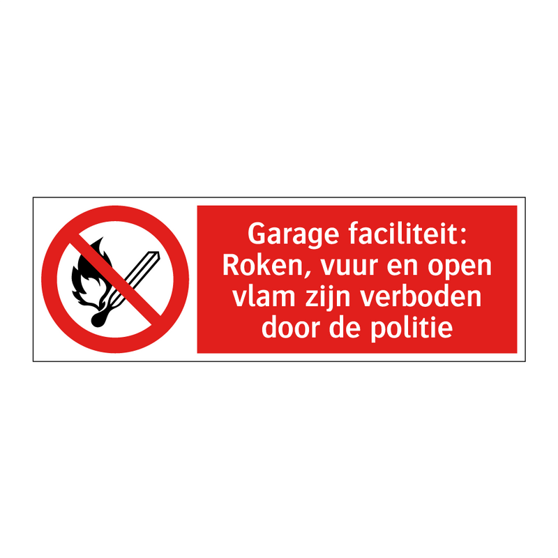 Garage faciliteit: Roken, vuur en open vlam zijn verboden door de politie