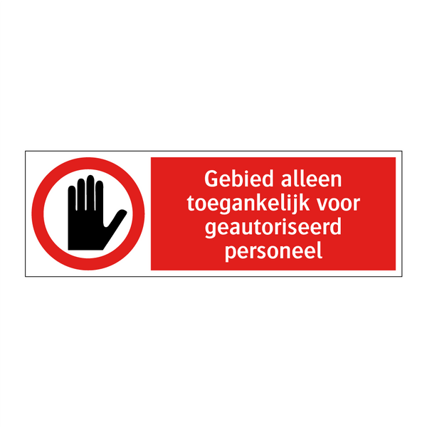 Gebied alleen toegankelijk voor geautoriseerd personeel