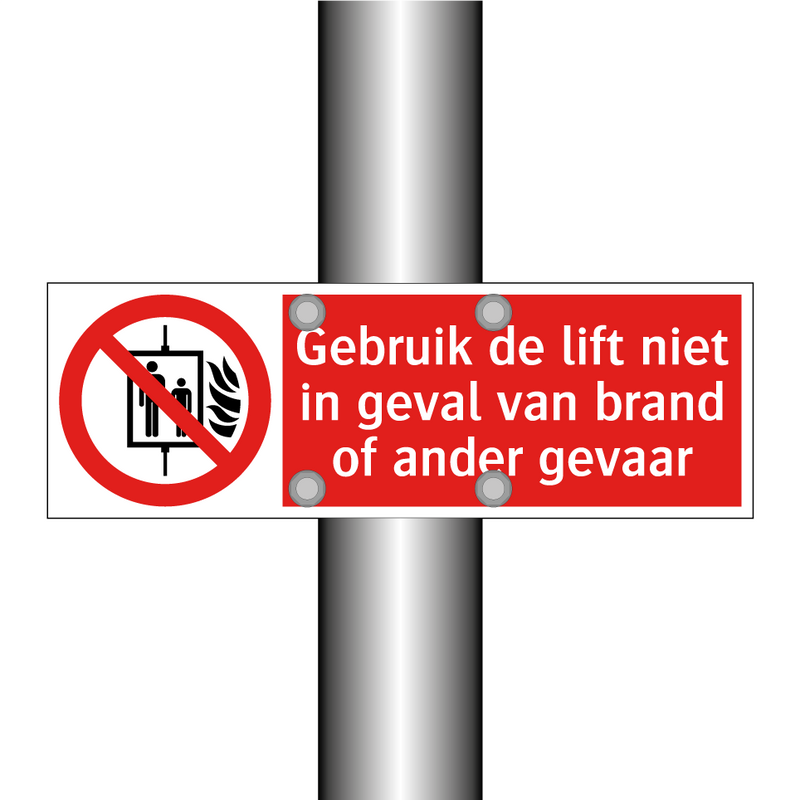 Gebruik de lift niet in geval van brand of ander gevaar