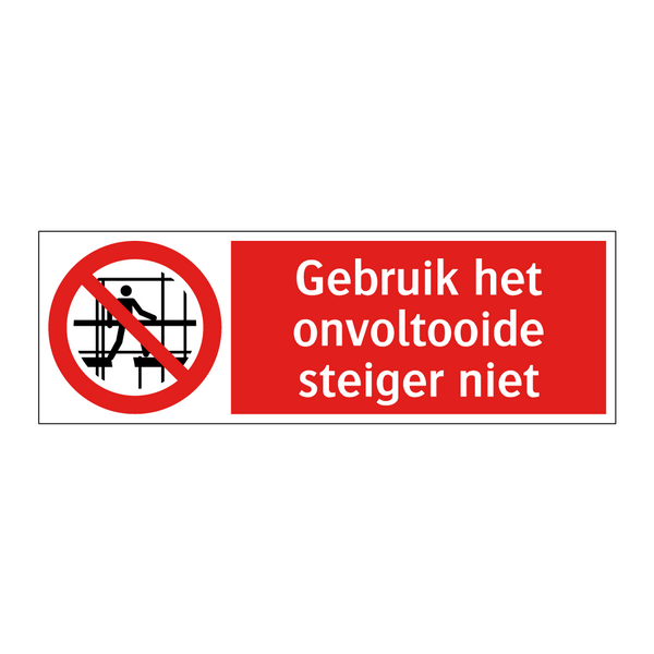 Gebruik het onvoltooide steiger niet