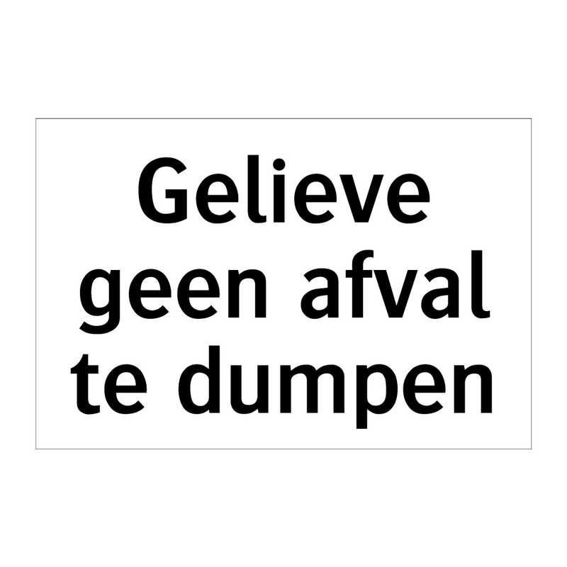 Gelieve geen afval te dumpen