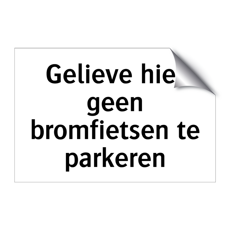 Gelieve hier geen bromfietsen te parkeren