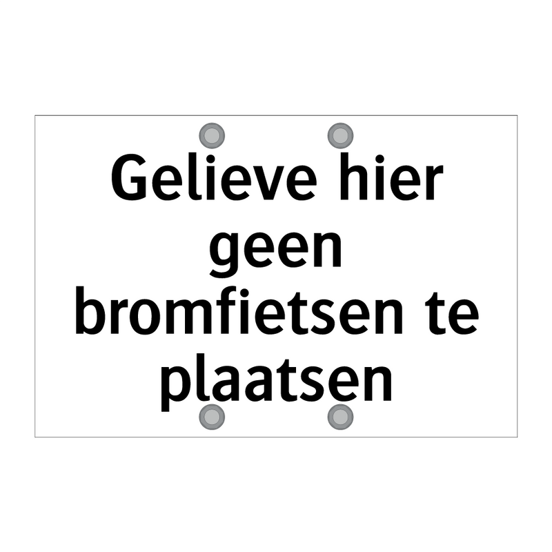 Gelieve hier geen bromfietsen te plaatsen