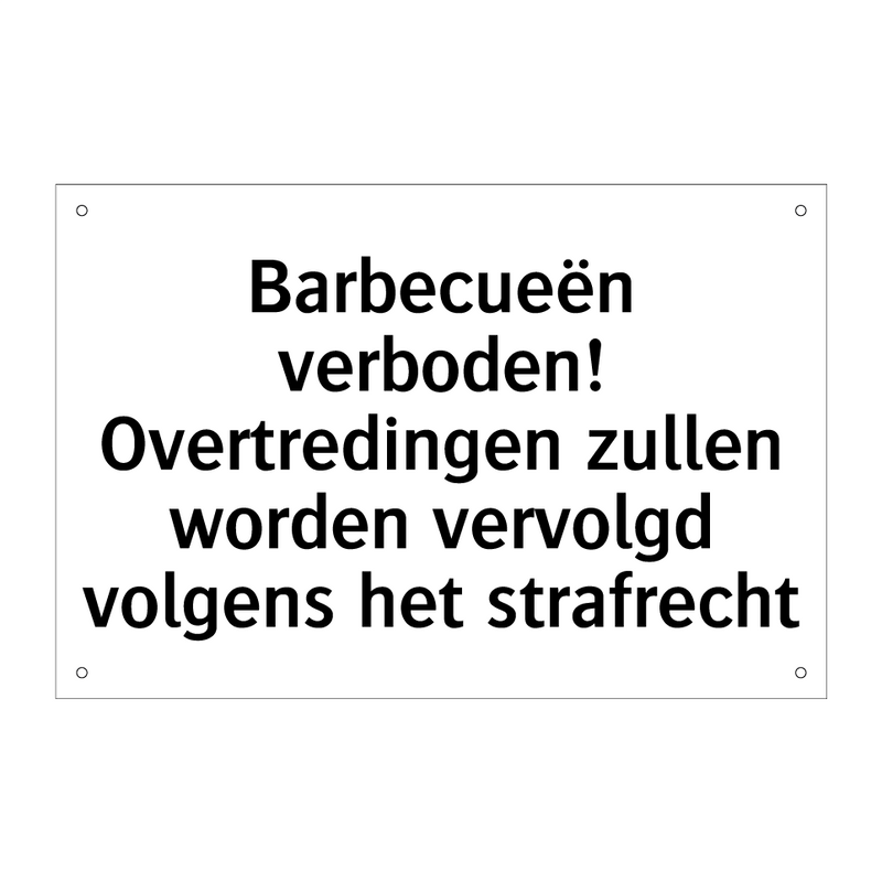 Barbecueën verboden! Overtredingen zullen worden vervolgd volgens het strafrecht