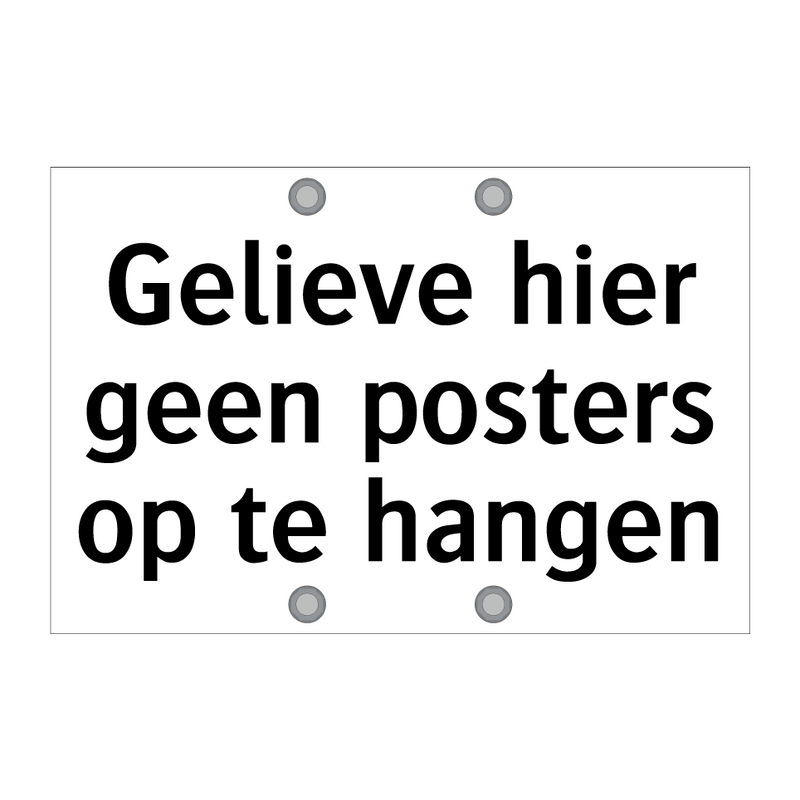 Gelieve hier geen posters op te hangen