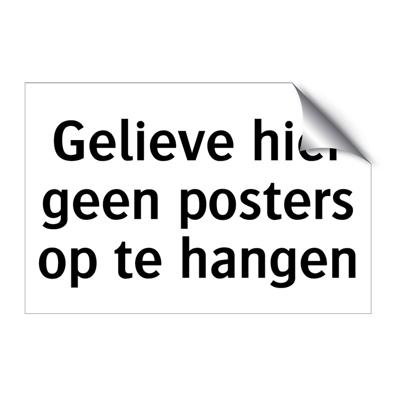 Gelieve hier geen posters op te hangen