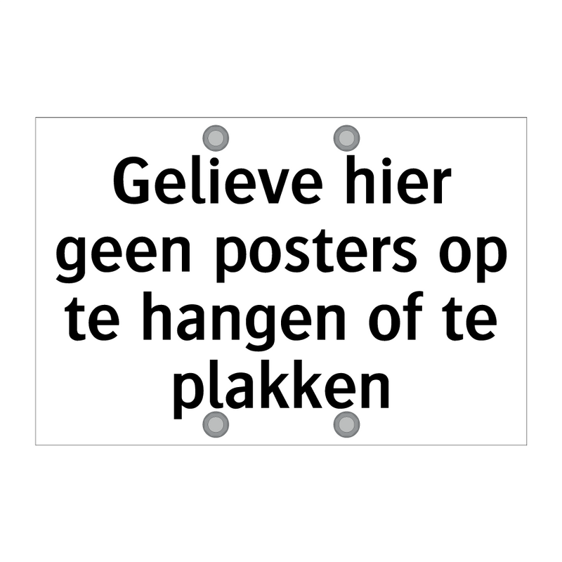 Gelieve hier geen posters op te hangen of te plakken