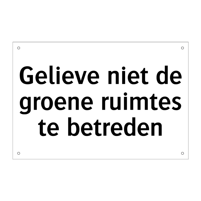 Gelieve niet de groene ruimtes te betreden