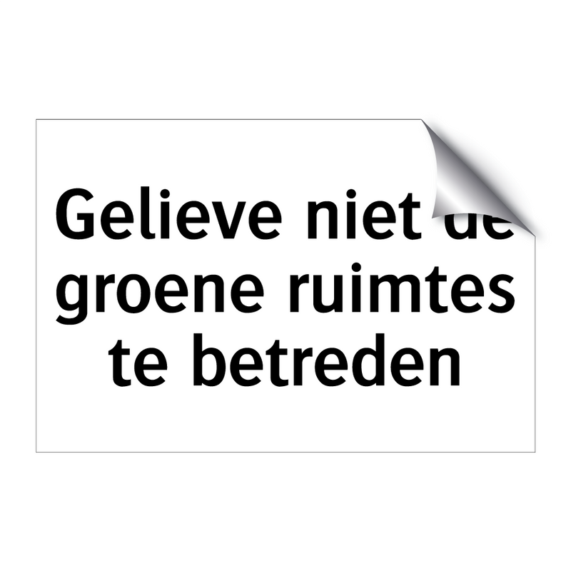 Gelieve niet de groene ruimtes te betreden