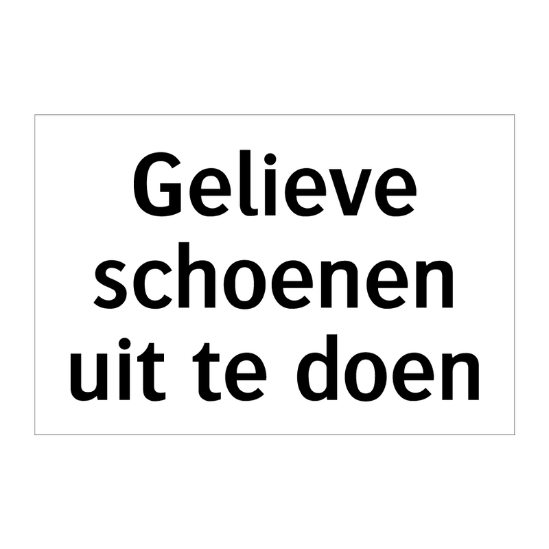 Gelieve schoenen uit te doen