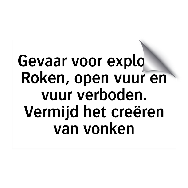 Gevaar voor explosie! Roken, open vuur en vuur verboden. Vermijd het creëren van vonken