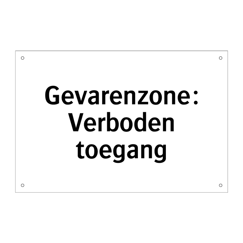 Gevarenzone: Verboden toegang