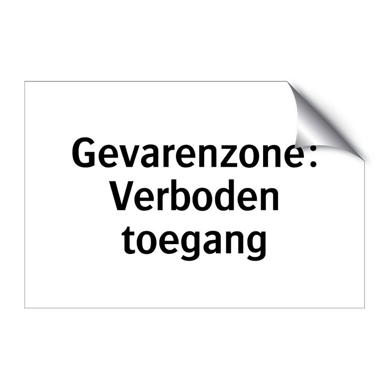 Gevarenzone: Verboden toegang