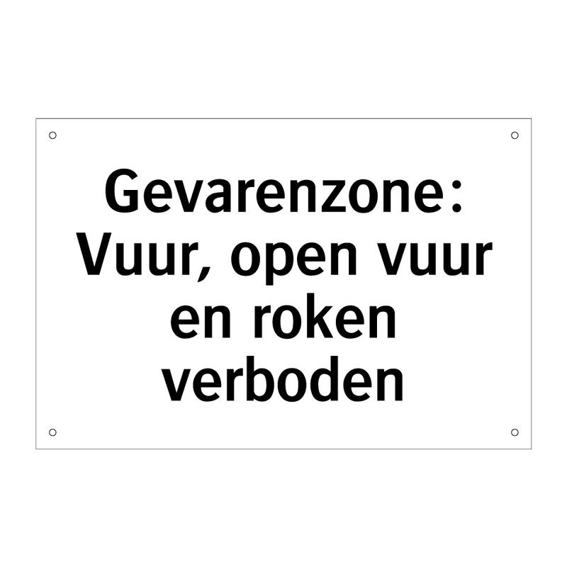 Gevarenzone: Vuur, open vuur en roken verboden