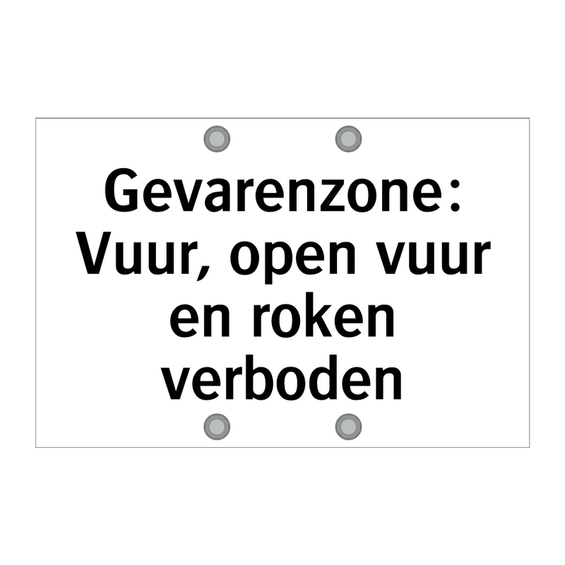 Gevarenzone: Vuur, open vuur en roken verboden