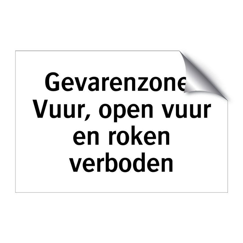 Gevarenzone: Vuur, open vuur en roken verboden